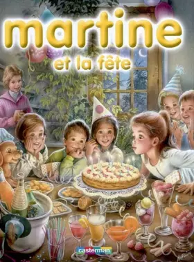 Couverture du produit · Martine : Martine et la fête : 8 récits illustrés par marcel Marlier