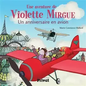 Couverture du produit · AVENTURE DE VIOLETTE MIRGUE T3 UN ANNIVERSAIRE EN AVION