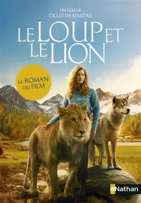 Couverture du produit · Le loup et le lion - Le roman du film - Dès 7 ans