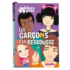Couverture du produit · Kinra Girls - Les garçons à la rescousse - tome 17