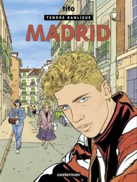 Couverture du produit · Tendre Banlieue, Tome 9 : Madrid