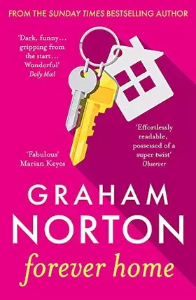 Couverture du produit · Forever Home: THIS SUMMER'S MUST-READ NOVEL FROM GRAHAM NORTON