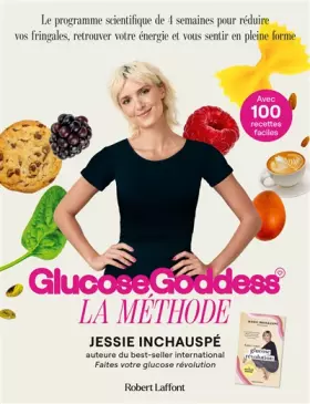 Couverture du produit · La Méthode Glucose Goddess - Le programme scientifique de 4 semaines pour réduire vos fringales, retrouver votre énergie et vou