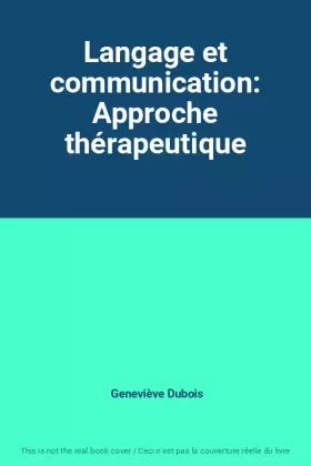 Couverture du produit · Langage et communication: Approche thérapeutique