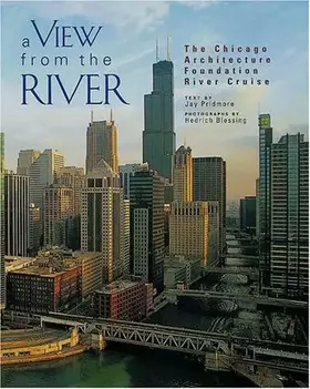 Couverture du produit · A View from the River: The Chicago Architecture Foundation's River Cruise