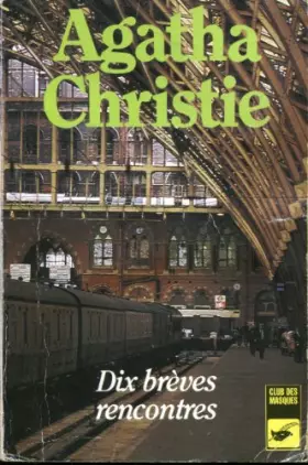 Couverture du produit · Dix brèves rencontres