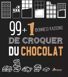 Couverture du produit · 99 + 1 bonnes raisons de croquer du chocolat