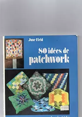Couverture du produit · 80 idées de patchwork (Collection Découvrir)