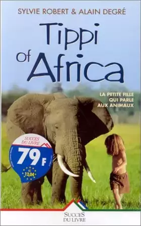 Couverture du produit · Tippi of Africa. La petite fille qui parle aux animaux