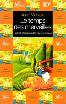 Couverture du produit · LE TEMPS DES MERVEILLES. Contes populaires des pays de France