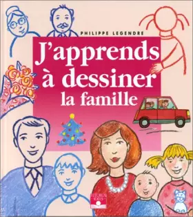 Couverture du produit · J'apprends à dessiner la famille