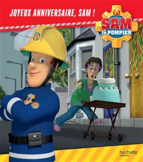 Couverture du produit · Sam le pompier - Joyeux anniversaire, Sam !