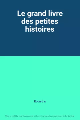 Couverture du produit · Le grand livre des petites histoires