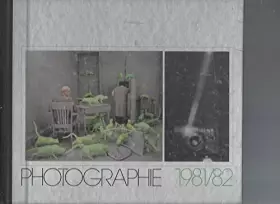 Couverture du produit · Photographie 1981/82 par les rédacteurs des éditions Time-Life