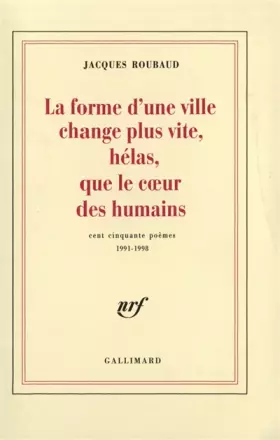 Couverture du produit · La Forme d'une ville change plus vite, hélas, que le coeur des humains