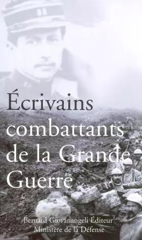 Couverture du produit · Écrivains combattants de la Grande Guerre