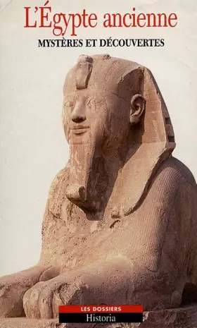 Couverture du produit · L'EGYPTE ANCIENNE. Mystères et découvertes