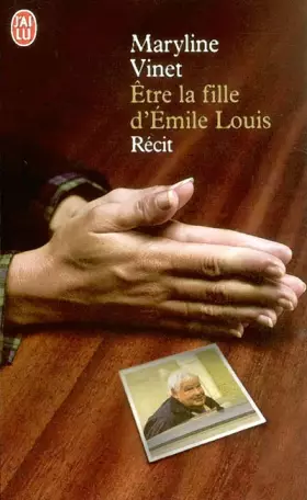 Couverture du produit · Etre la fille d'Emile Louis