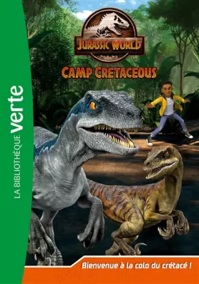 Couverture du produit · Jurassic World, la colo du crétacé 01 - Bienvenue à la colo du crétacé !