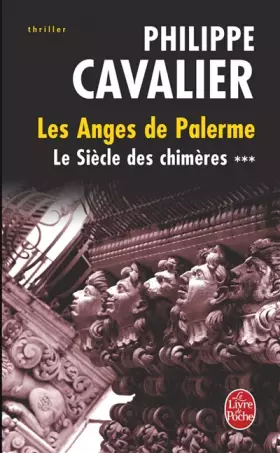 Couverture du produit · Le Siècle des chimères, Tome 3 : Les Anges de Palerme