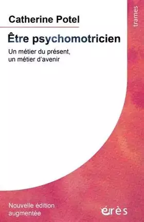 Couverture du produit · Être psychomotricien: Un métier du présent, un métier d'avenir