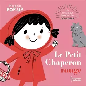 Couverture du produit · Le Petit Chaperon rouge: Mes P'tits pop-up