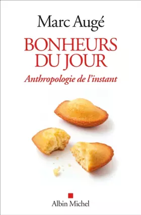 Couverture du produit · Bonheurs du jour: Anthropologie de l'instant