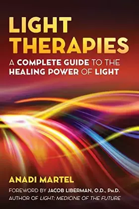 Couverture du produit · Light Therapies: A Complete Guide to the Healing Power of Light