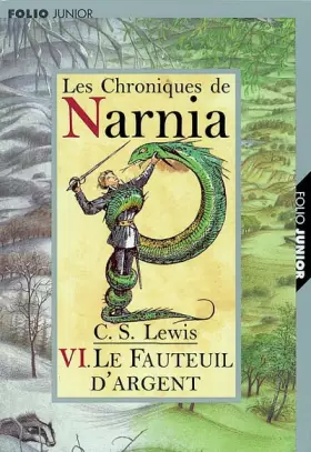 Couverture du produit · Les Chroniques de Narnia, tome 6 : Le Fauteuil d'argent