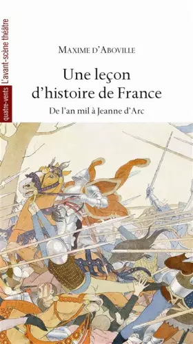 Couverture du produit · Une leçon d'histoire de France : De l'an mil à Jeanne d'Arc