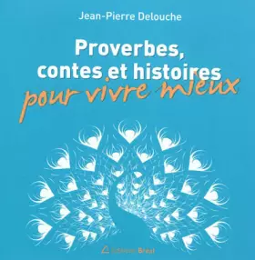Couverture du produit · Proverbes, contes et histoires pour vivre mieux