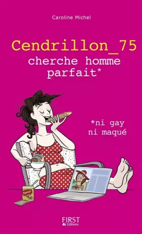 Couverture du produit · Cendrillon_75 cherche homme parfait, ni gay ni maqué