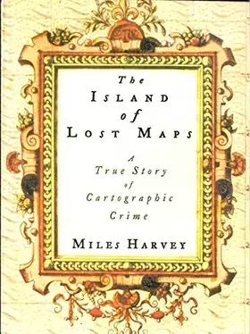 Couverture du produit · The Island of Lost Maps: a True Story of Cartographic Crime