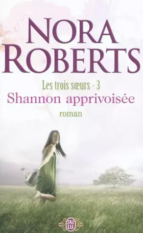 Couverture du produit · Les Trois soeurs, tome 3 : Shannon apprivoisée