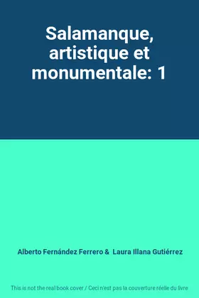 Couverture du produit · Salamanque, artistique et monumentale: 1