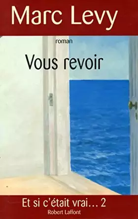 Couverture du produit · Vous revoir Et ci c'était vrai 2 / Levy, Marc / Réf28266
