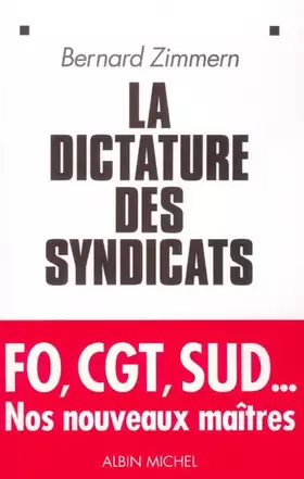 Couverture du produit · La Dictature des syndicats