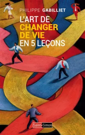 Couverture du produit · L'art de changer de vie en 5 leçons
