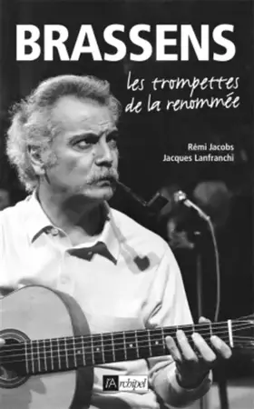 Couverture du produit · Brassens, les trompettes de la renommée