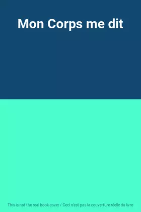 Couverture du produit · Mon Corps me dit