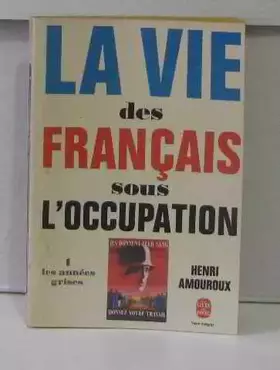 Couverture du produit · LA VIE DES FRANCAIS SOUS L'OCCUPATION