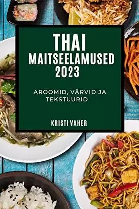Couverture du produit · Thai maitseelamused 2023 (Estonian Edition)