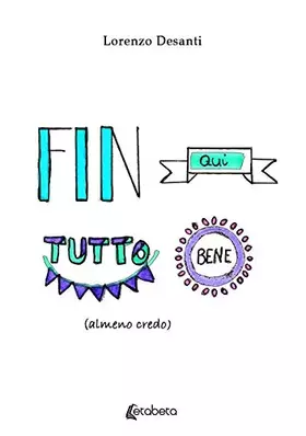 Couverture du produit · Fin qui tutto bene (almeno credo)