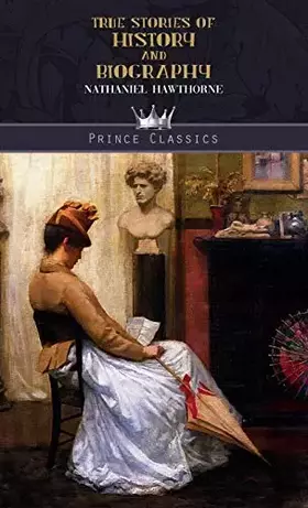 Couverture du produit · True Stories of History and Biography (Prince Classics)
