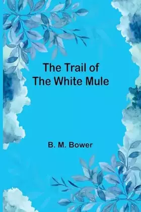 Couverture du produit · The Trail of the White Mule