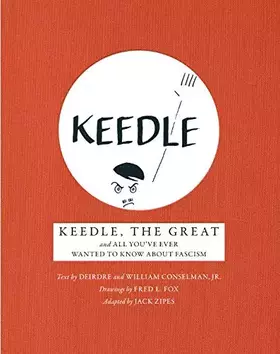 Couverture du produit · Keedle, the Great: And All You've Ever Wanted to Know About Fascism