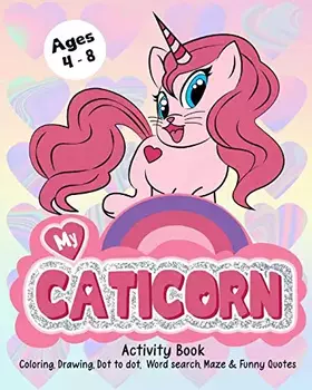 Couverture du produit · My Caticorn Activity Book Coloring: Coloring Book for Kid Girls, Gifts for Cat Lovers Unique, Girls Birthday Party