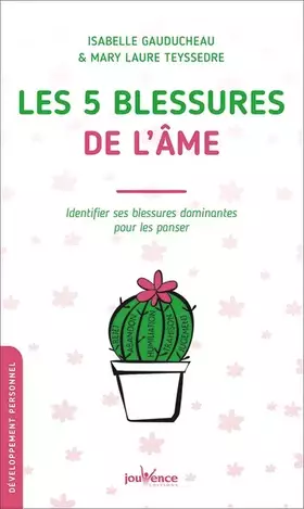 Couverture du produit · Les 5 blessures de l'âme: Identifier ses blessures dominantes pour les panser