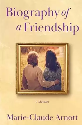 Couverture du produit · Biography of A Friendship