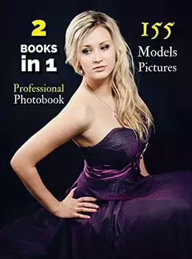 Couverture du produit · [ 2 Books in 1 ] - Professional Photobook with 155 Models Pictures - This Book Contains 2 Photo Albums: Artistic Photos Of Wome
